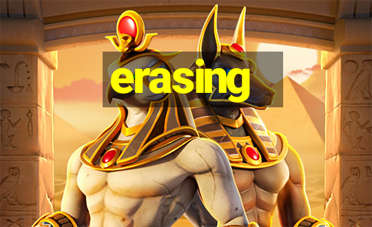 erasing