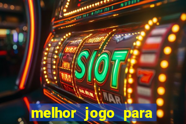 melhor jogo para se ganhar dinheiro