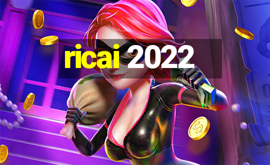 ricai 2022