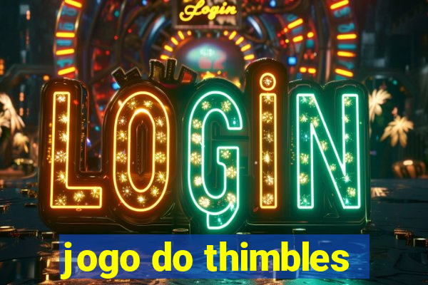 jogo do thimbles