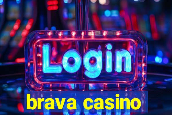 brava casino