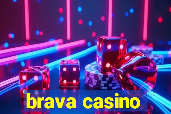 brava casino