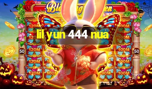 lil yun 444 nua