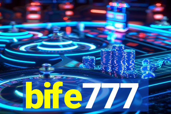 bife777