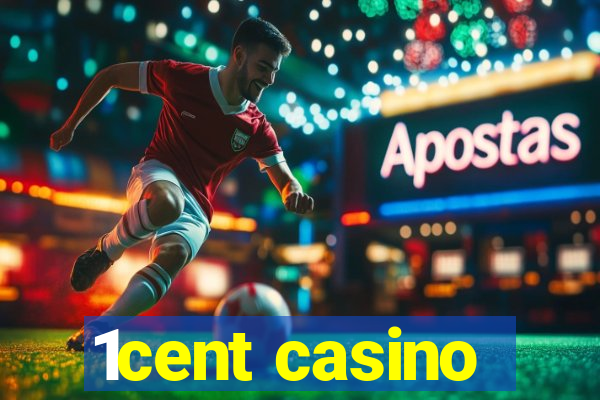 1cent casino