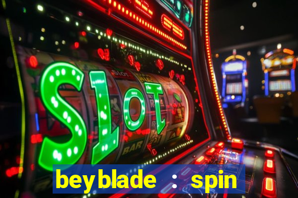 beyblade : spin blade 1