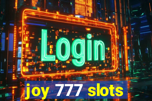 joy 777 slots