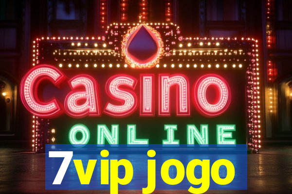 7vip jogo