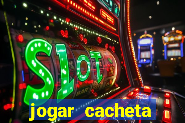 jogar cacheta online valendo dinheiro