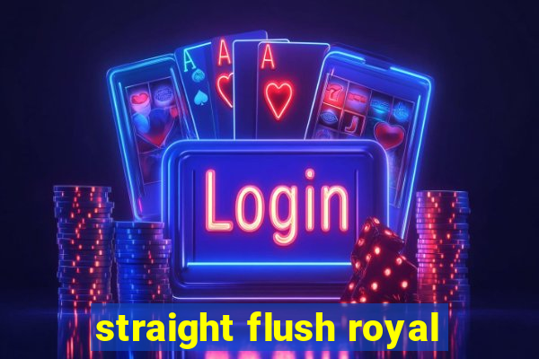 straight flush royal