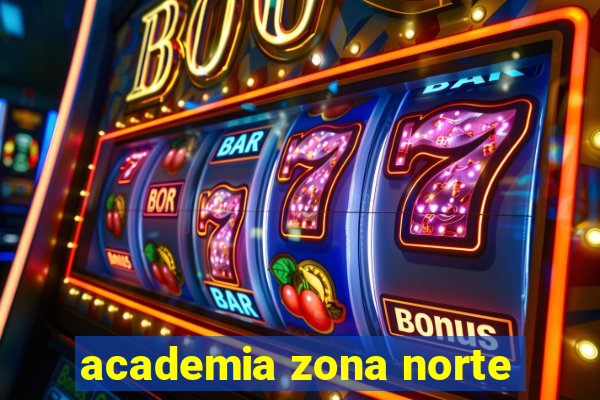 academia zona norte