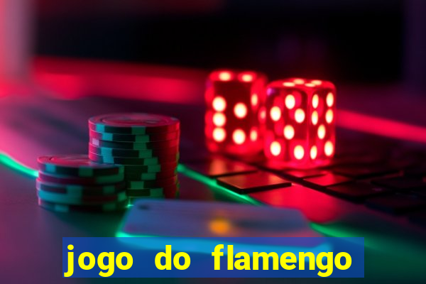 jogo do flamengo que horário