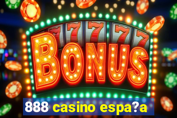 888 casino espa?a