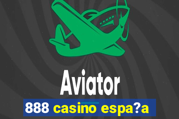 888 casino espa?a