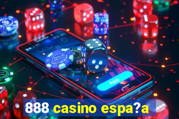 888 casino espa?a