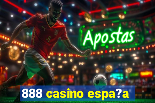 888 casino espa?a