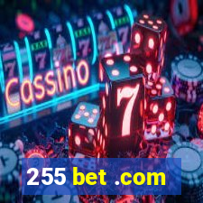 255 bet .com