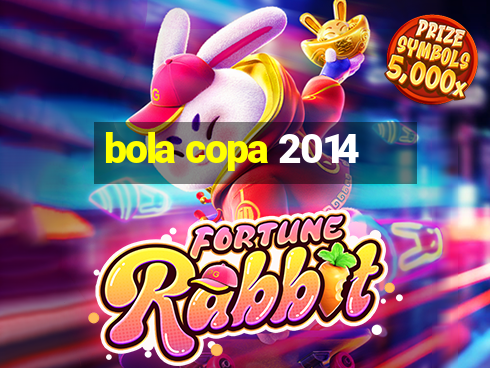 bola copa 2014