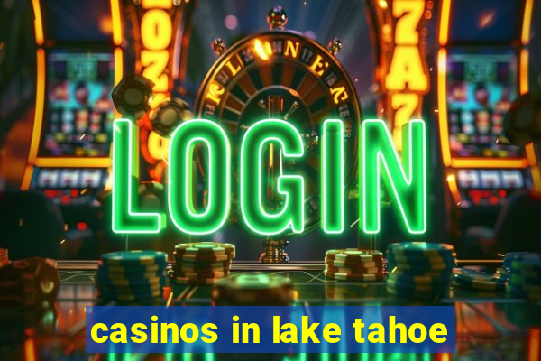 casinos in lake tahoe