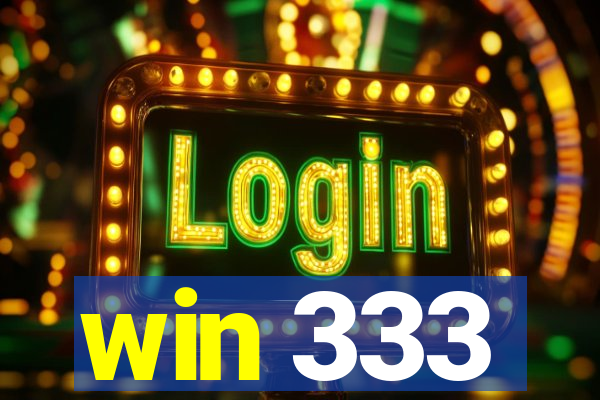 win 333