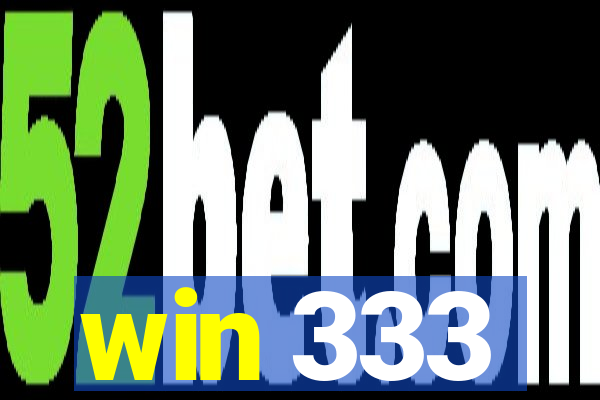 win 333