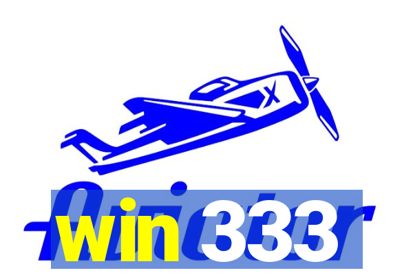 win 333