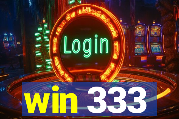 win 333