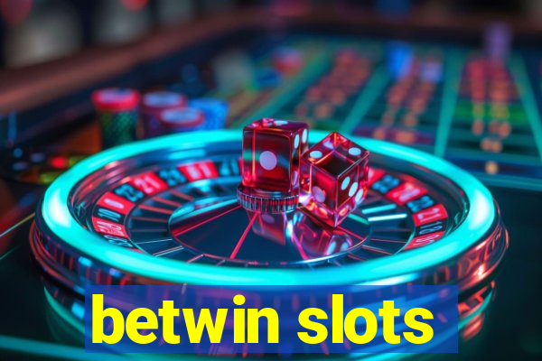 betwin slots