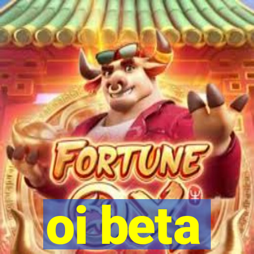 oi beta