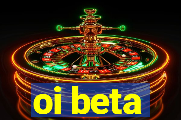 oi beta