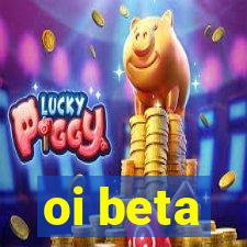 oi beta