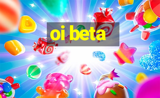 oi beta