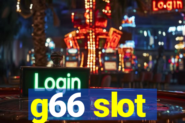 g66 slot