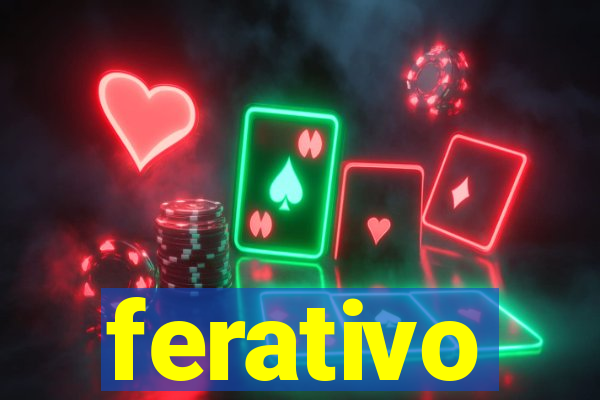 ferativo