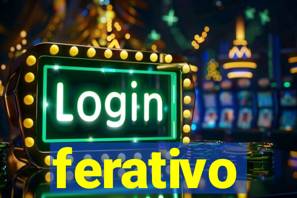 ferativo