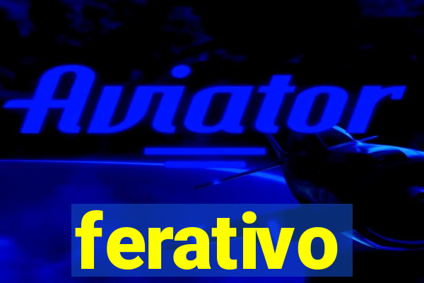 ferativo