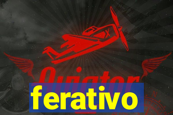 ferativo