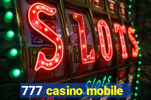 777 casino mobile