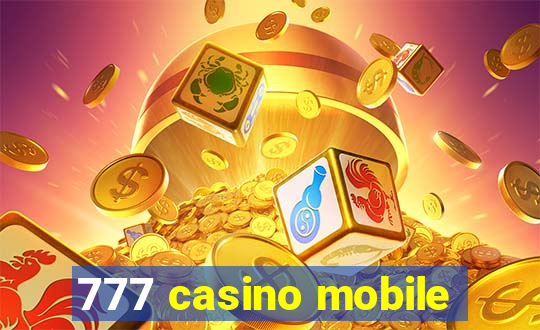 777 casino mobile