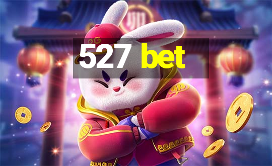 527 bet