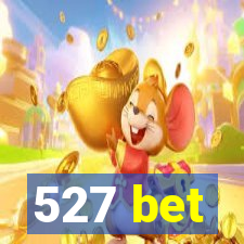 527 bet