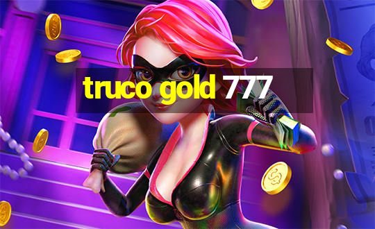 truco gold 777