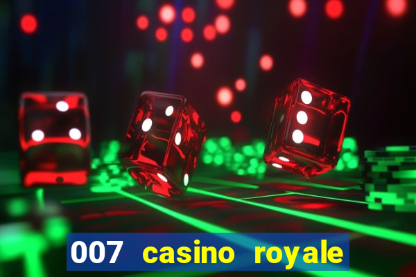 007 casino royale hd7 dublado