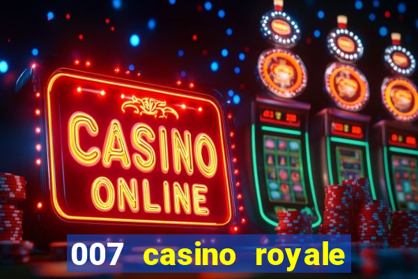 007 casino royale hd7 dublado