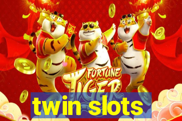 twin slots