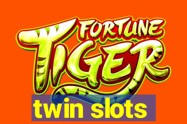 twin slots