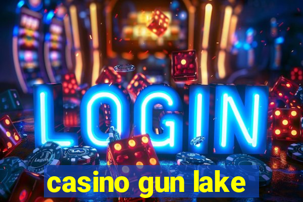 casino gun lake