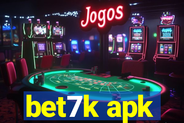 bet7k apk