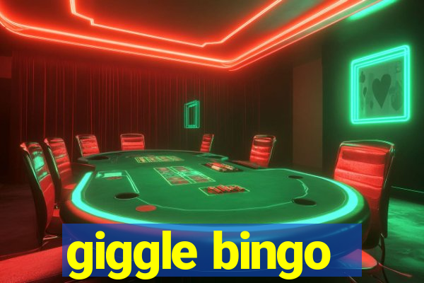 giggle bingo