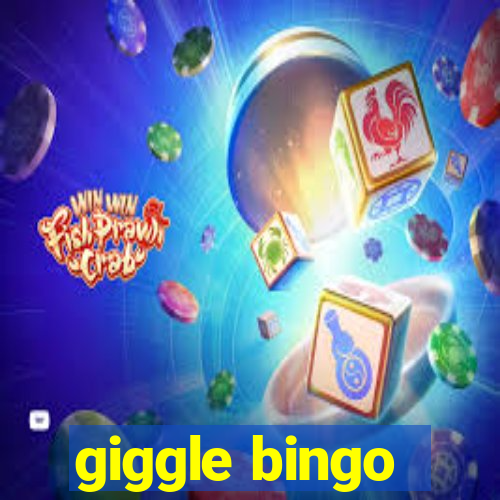 giggle bingo